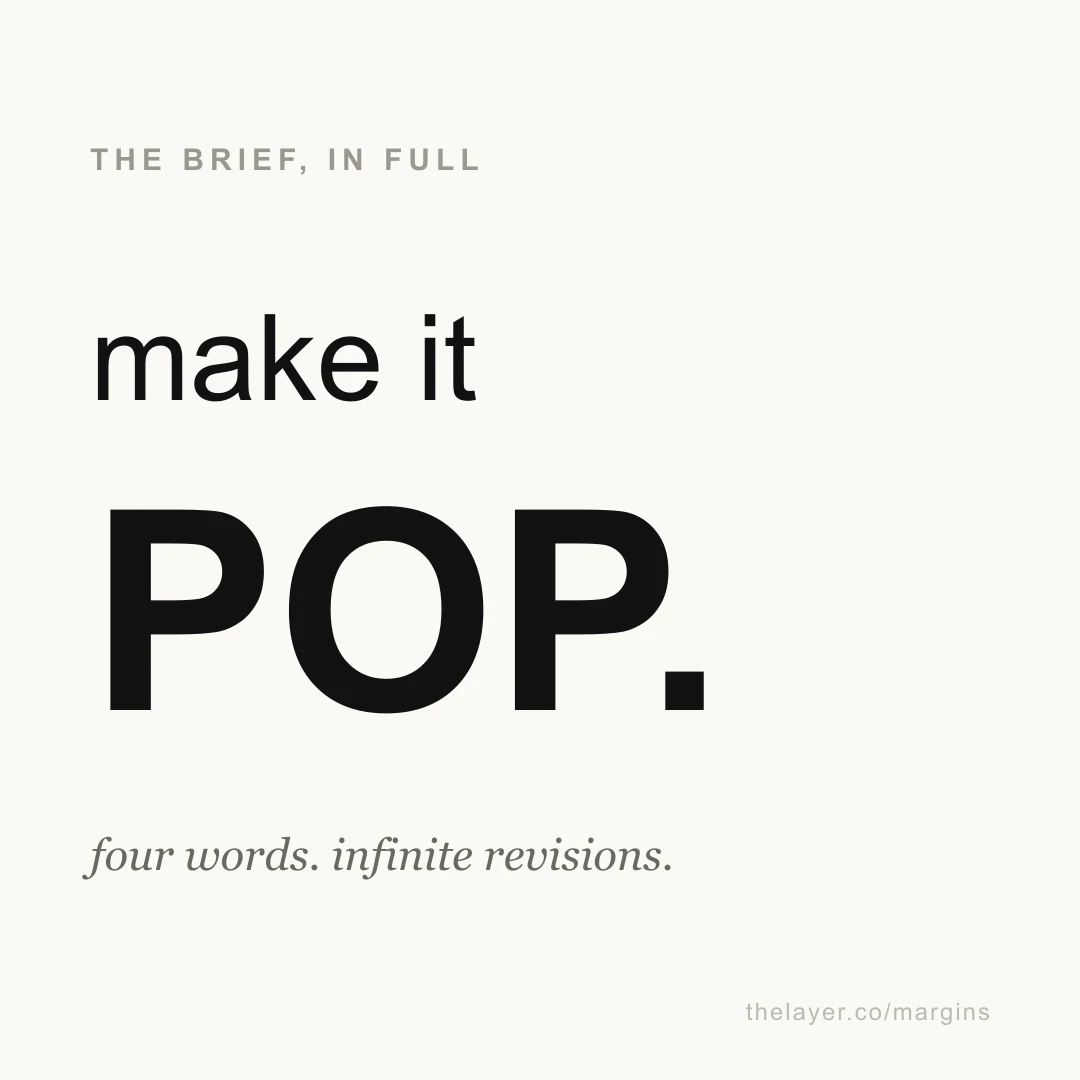 The phrase 'make it' above a huge 'POP.' under the label 'the brief, in full' and the line 'four words. infinite revisions.'